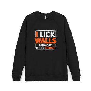 I LICK WALLS